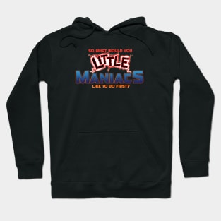 Little Maniacs Hoodie